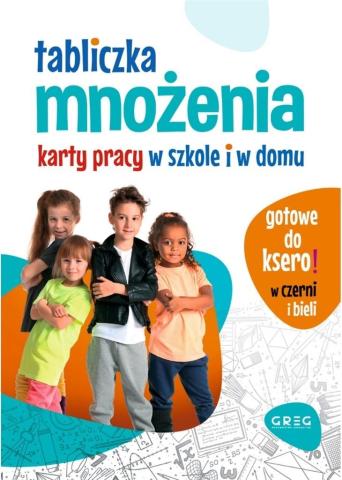 Tabliczka mnożenia. Karty pracy w szkole i w domu