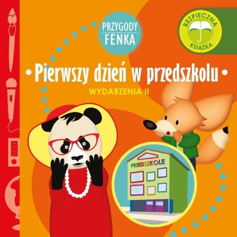 Przygody Fenka. Pierwszy dzień w przedszkolu