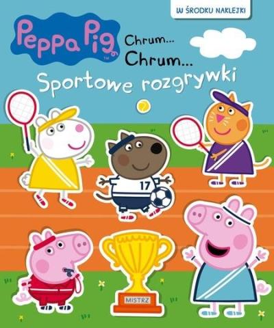 Świnka Peppa. Chrum... chrum..Sportowe rozgrywki