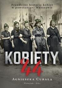 Kobiety '44. Prawdziwe historie kobiet...