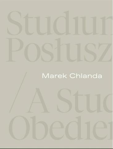 Marek Chlanda. Studium posłuszeństwa