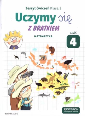 Uczymy się z Bratkiem 3 Matematyka ćw. cz. 4