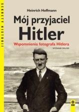 Mój przyjaciel Hitler. Wspomnienia fotografa..