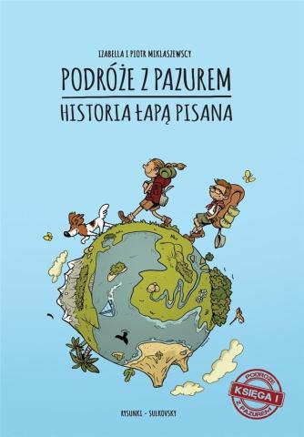 Podróże z pazurem. Historia łapą pisana. Księga I