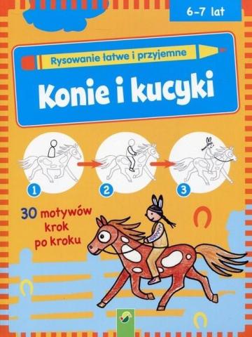 Rysowanie łatwe i przyjemne. Konie i kucyki