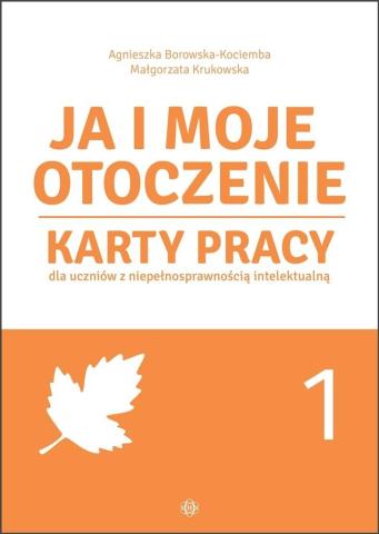 Ja i moje otoczenie. Cz.1. Karty pracy dla uczniów