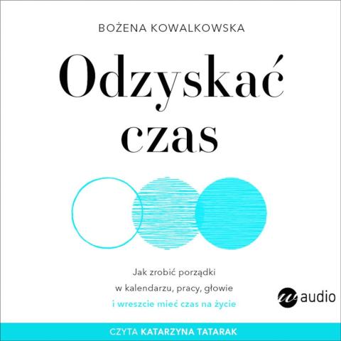 Odzyskać czas. Jak zrobić porządki w kalendarzu