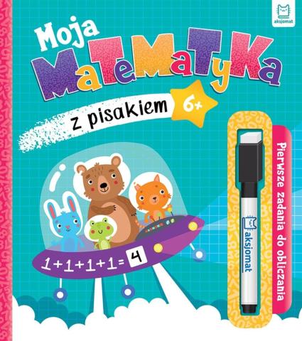 Moja matematyka z pisakiem. Pierwsze zadania