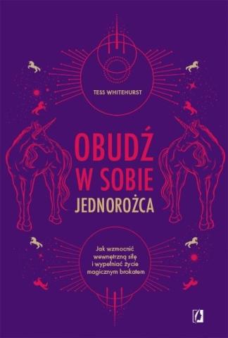 Obudź w sobie jednorożca