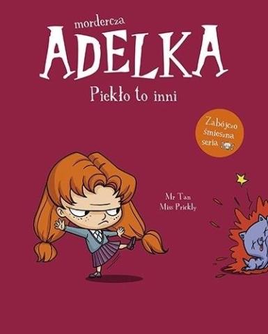 Mordercza Adelka. Piekło to inni