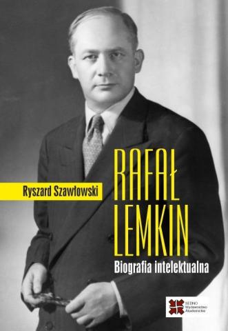 Rafał Lemkin. Biografia intelektualna