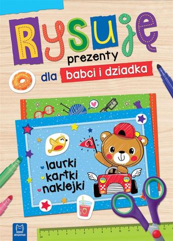 Rysuję prezenty dla babci i dziadka. Laurki kartki