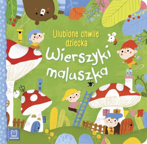 Wierszyki maluszka. Ulubione chwile dziecka