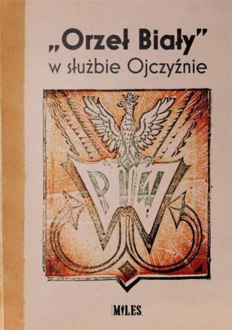 "Orzeł Biały" w słuzbie Ojczyźnie