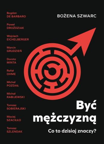 Być mężczyzną. Co to dzisiaj znaczy?