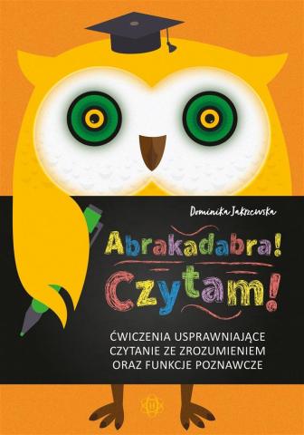 Abrakadabra! Czytam!. Ćwiczenia usprawniające..