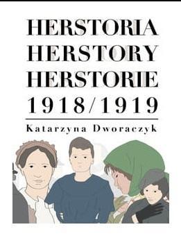 Herstoria/ Herstory/ Herstorie 1918/1919