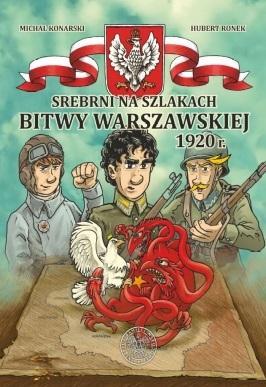 Srebrni na szlakach Bitwy Warszawskiej 1920 r.