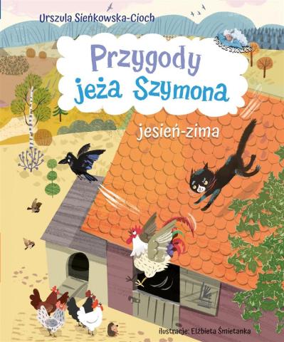 Przygody jeża Szymona. Jesień-Zima