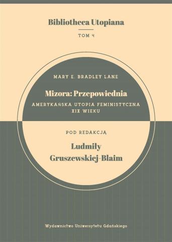 Mizora: Przepowiednia. Amerykańska utopia..