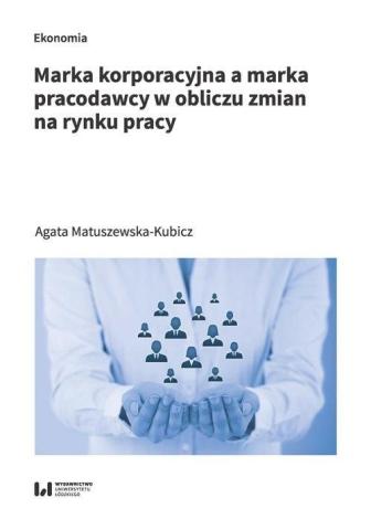 Marka korporacyjna a marka pracodawcy w obliczu..