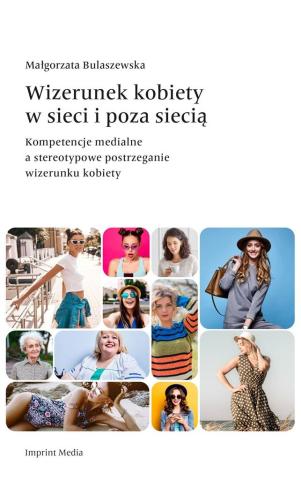 Wizerunek kobiety w sieci i poza siecią