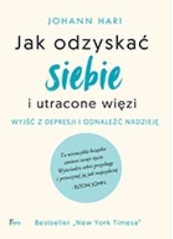 Jak odzyskać siebie i utracone więzi