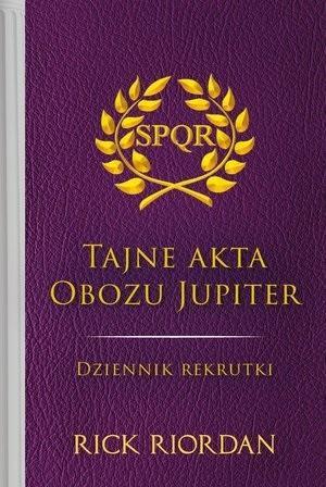 Tajne akta Obozu Jupiter. Dziennik rekrutki