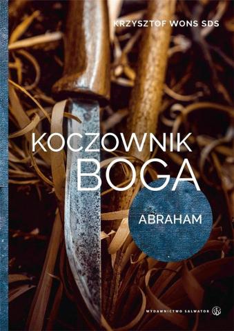 Koczownik Boga. Abraham