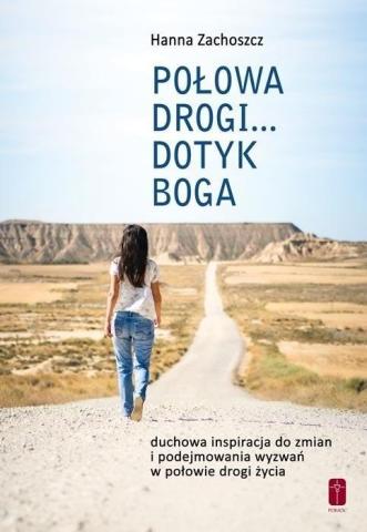 Połowa drogi... Dotyk Boga