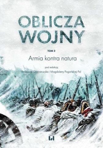 Oblicza Wojny T.2 Armia kontra natura