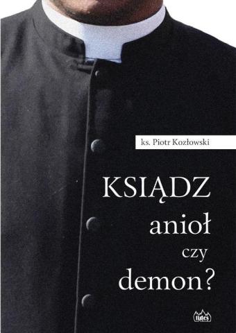 Ksiądz, anioł czy demon?