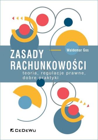 Zasady rachunkowości - teoria, regulacje prawne..