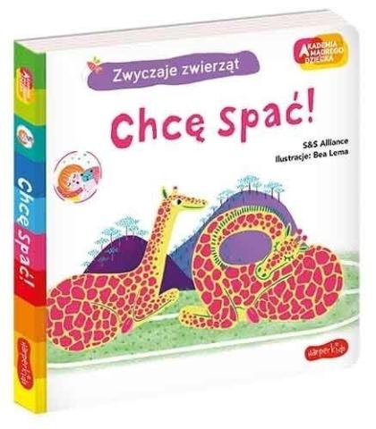 Chcę spać! Akademia mądrego dziecka