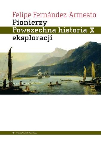 Pionierzy. Powszechna historia eksploracji