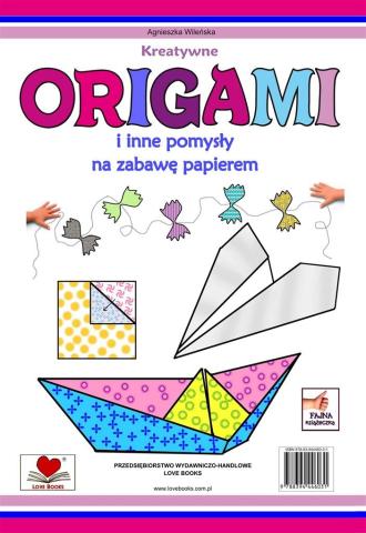 Kreatywne origami i inne pomysły na zabawę