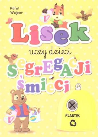 Lisek uczy dzieci segregacji śmieci. Plastik