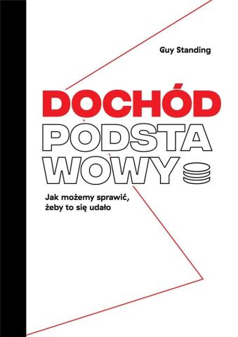 Dochód podstawowy. Jak możemy sprawić...