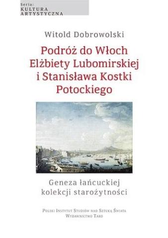 Podróż do Włoch Elżbiety Lubomirskiej i..