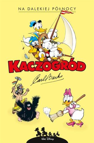 Kaczogród - Carl Barks Na dalekiej północy..