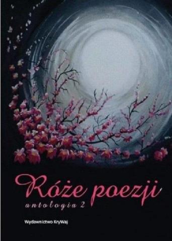 Róże poezji T.2 Antologia