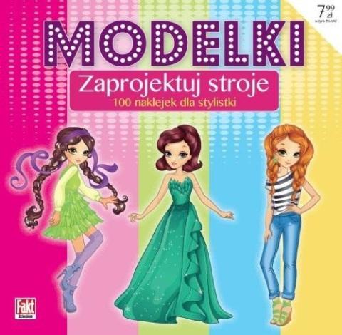 Modelki. Zaprojektuj stroje. Fakt Dzieciom