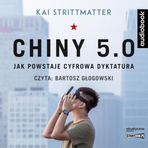 Chiny 5.0. Jak powstaje cyfrowa dyktatura CD