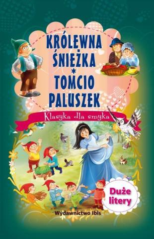 Klasyka dla smyka. Śnieżka / Tomcio Paluszek