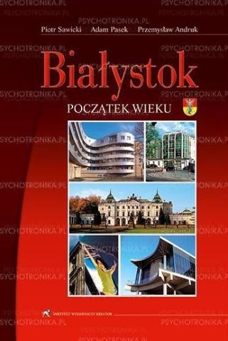 Białystok początek wieku