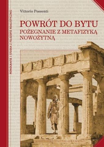 Powrót do bytu. Pożegnanie z metafizyką nowożytną