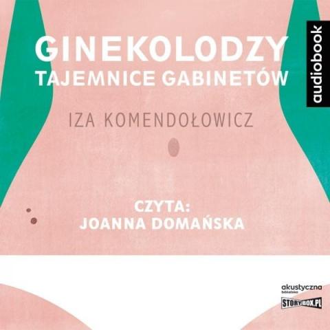 Ginekolodzy. Tajemnice gabinetów