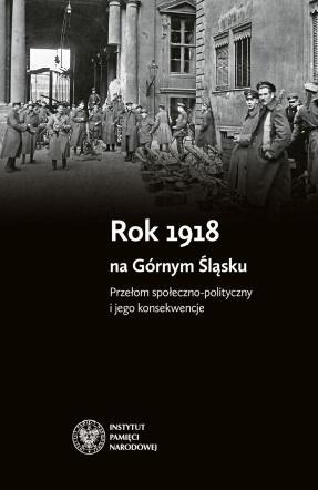 Rok 1918 na Górnym Śląsku