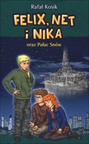 Felix, Net i Nika oraz Pałac Snów T.3