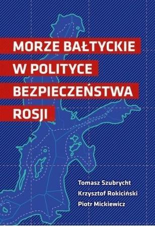 Morze Bałtyckie w polityce bezpieczeństwa Rosji